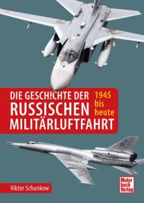 Die Geschichte der russischen Militärluftfahrt - 1945 bis heute