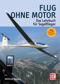 Flug ohne Motor - Das Lehrbuch für Segelflieger