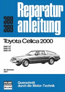 Toyota Celica 2000 ab Sommer 1977 - 2000 ST / XT / GT     //  Reprint der 8. Auflage 1980