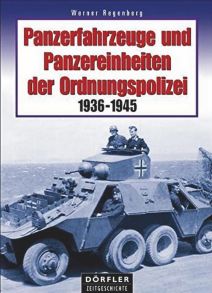 Panzerfahrzeuge und Panzereinheiten der Ordnungspolizei - 1936 - 1945