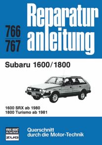 Subaru 1600/1800   - 1600 SRX ab 1980/ 1800 Turismo ab 1981 // Reprint der 1. Auflage 1985