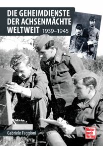 Die Geheimdienste der Achsenmächte weltweit  - 1939-1945