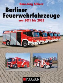 Berliner Feuerwehrfahrzeuge von 2011 bis 2025 - 