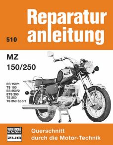 MZ 150 / 250 - ES 150/1/TS 150/ES 250/2/ ETS 250/ TS 250/ TS 250 Sport // Reprint der 7. Auflage 1975   