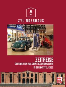 Zylinderhaus - Zeitreise. Geschichten aus dem Erlebnismuseum in Bernkastel-Kues
