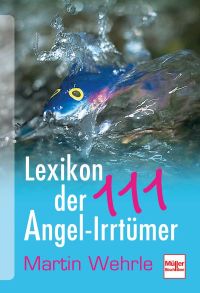 Lexikon der 111 Angel-Irrtümer - 