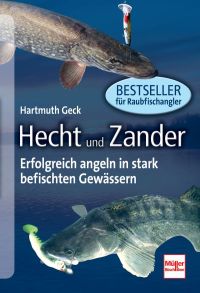 Hecht und Zander - Erfolgreich angeln in stark befischten Gewässern