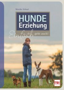 Hundeerziehung  - Einfach geht auch!