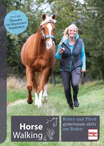 Horse Walking - Reiter und Pferd gemeinsam aktiv am Boden 