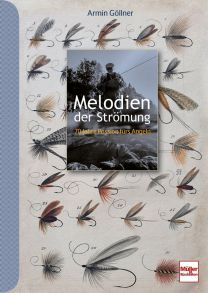 Melodien der Strömung - 70 Jahre Passion fürs Angeln