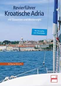 Revierführer - Kroatische Adria - mit Slowenien und Montenegro