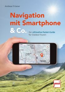 Navigation mit Smartphone & Co. - Der ultimative Pocket-Guide für Outdoor-Touren