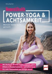 WOMEN´S HEALTH Power-Yoga & Achtsamkeit - Mentale Stärke leicht gemacht