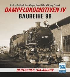 Dampflokomotiven IV - Baureihe 99