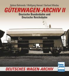 Güterwagen-Archiv 2 - Deutsche Bundesbahn und Deutsche Reichsbahn