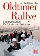 Oldtimer-Rallye - Das Handbuch f&uuml;r Fahrer und Beifahrer
