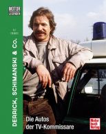 Motorlegenden - Derrick, Schimanski & Co. - Die Autos der TV-Kommissare