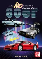 Die 80 besten Autos der 80er - Noch mehr Freiheit auf vier R&auml;dern