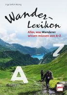 Wander-Lexikon - Alles, was Wanderer wissen m&uuml;ssen von A-Z