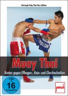 Muay Thai - Konter gegen Ellbogen-, Knie- und Clinchtechniken - 