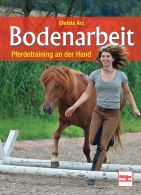Bodenarbeit - Pferdetraining an der Hand