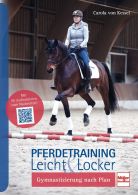 Pferdetraining leicht & locker  - Gymnastizierung nach Plan