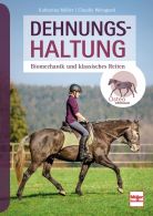 Dehnungshaltung  - Biomechanik und klassisches Reiten 
