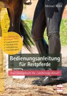 Bedienungsanleitung f&uuml;r Reitpferde - Das L&ouml;sungsbuch f&uuml;r vierbeinige R&auml;tsel