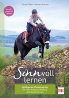 SINNvoll lernen - Intelligentes Pferdetraining f&uuml;r mehr Balance, Bindung und starke Nerven