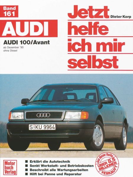 Audi   100/Avant - ab Dezember ´90 / ohne Diesel //  Reprint der 2. Auflage 2000