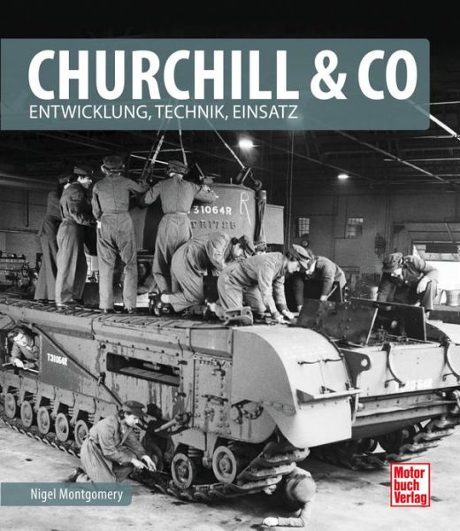 Churchill & Co - Entwicklung, Technik, Einsatz