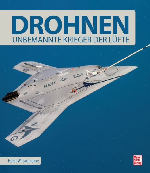 Drohnen - Unbemannte Krieger der Lüfte
