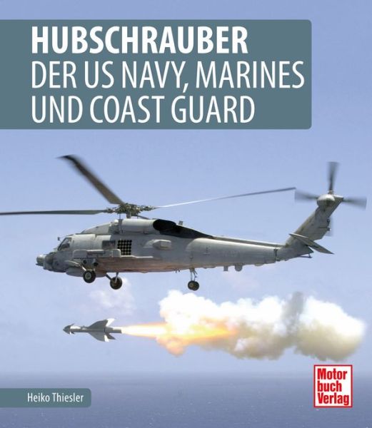 Hubschrauber der US Navy, Marines und Coast Guard - 