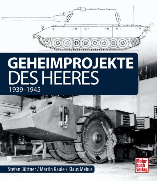 Geheimprojekte des Heeres - 1939-1945