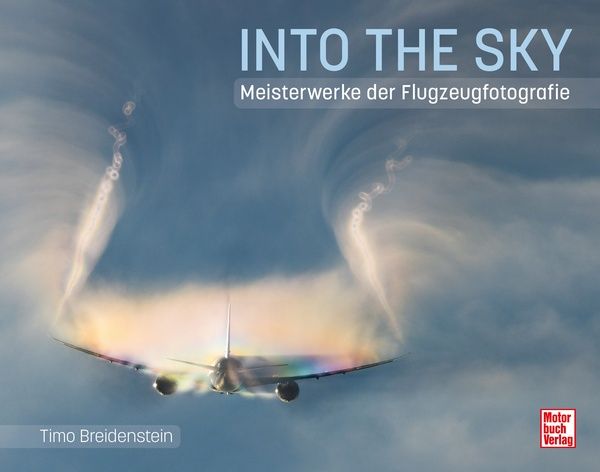Into the Sky - Meisterwerke der Flugzeugfotografie
