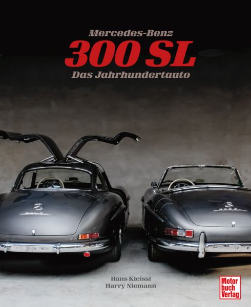 Mercedes-Benz 300 SL - Das Jahrhundertauto