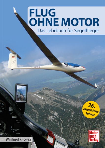 Flug ohne Motor - Das Lehrbuch für Segelflieger