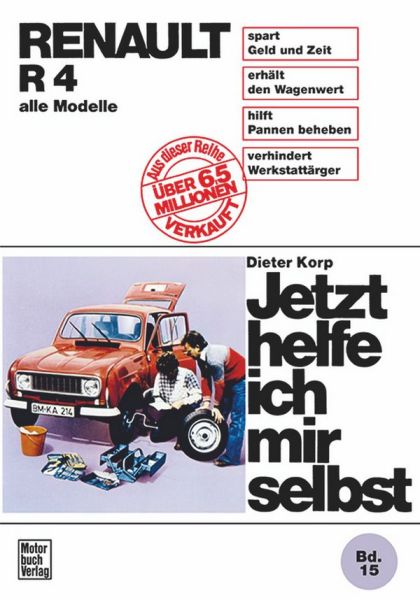 Renault R 4 - bis August 1989 alle Modelle  //  Reprint der 12. Auflage 1987