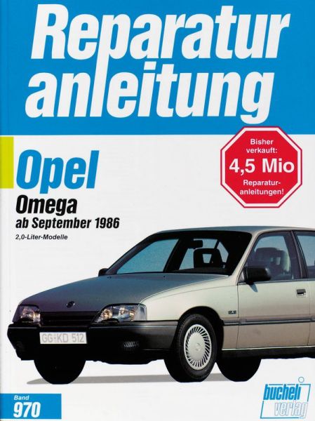 Opel Omega   ab September 1986 - 2.o-Liter-Modelle  // Reprint der 8. Auflage 1994