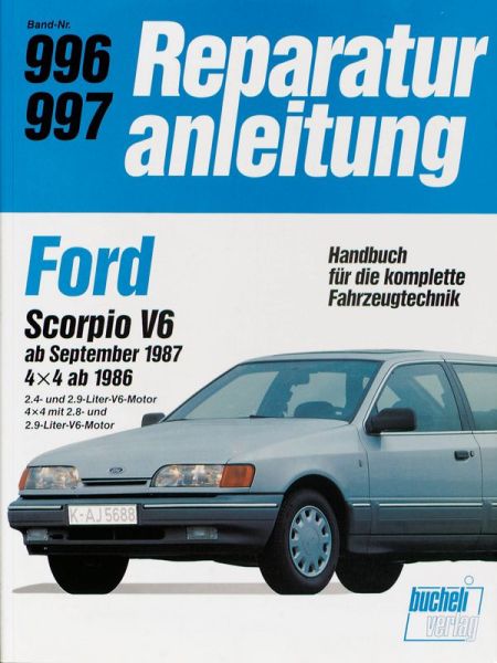 Ford Scorpio V6   ab September 1987 /  4x4 ab 1986 - Reprint der 8. Auflage 1989