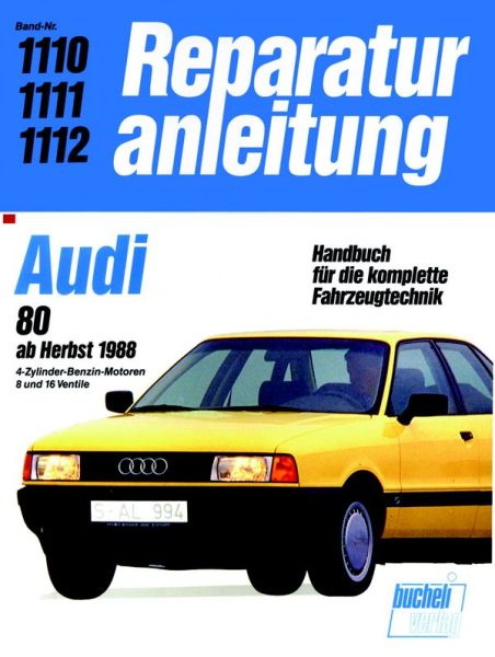 Audi 80 (ab Herbst 1988) - 4-Zylinder-Benzin-Motoren, 8 und 16 Ventile
