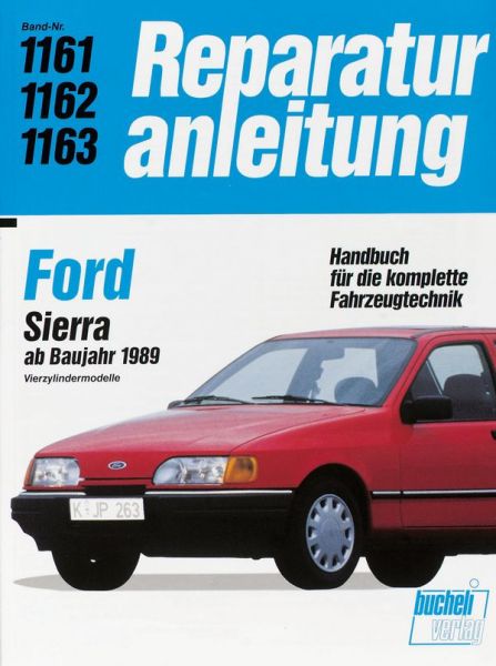 Ford Sierra - ab Baujahr 1989 / Vierzylindermodelle  //  Reprint der 8. Auflage 1993