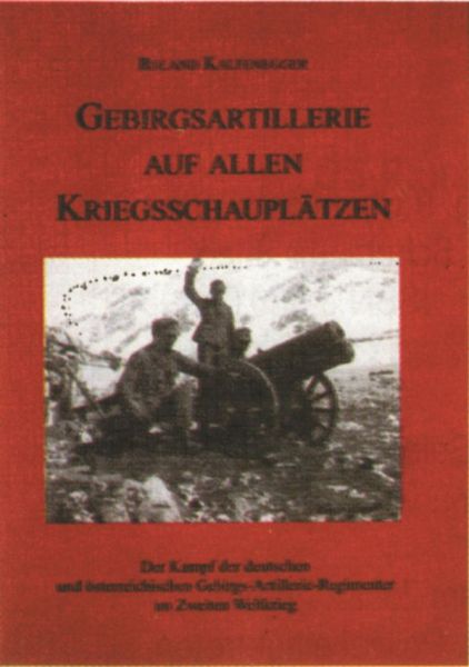 Gebirgsartillerie auf allen Kriegsschauplätzen - 