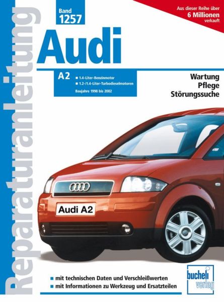 Audi A2  - Baujahre 1998 bis 2002 - 1.4-Liter-Benzinmotor/1.2-/1.4-Liter-Turbodieselmotor