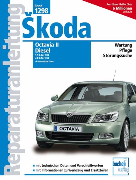 Skoda Octavia II Combi, Diesel Modelljahre 2004/2005 - 1.9 Liter TDI PD, 77 kW / 2.0 Liter TDI PD. 103 kW / 2.0 Liter TDI PD, 125 kW