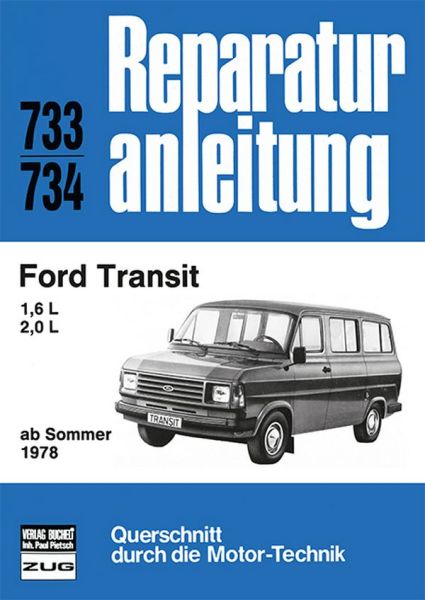 Ford Transit 1,6/2,0 l  ab Sommer 1978 - 