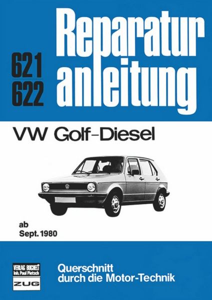 VW Golf-Diesel - ab September 1980      //  Reprint der 5. Auflage 1991
