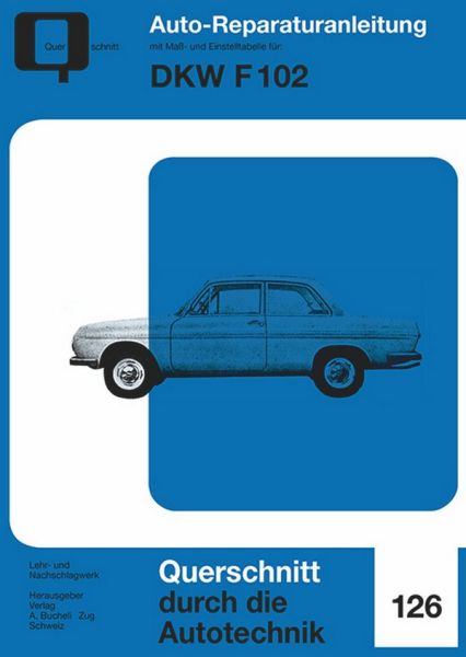 DKW F 102 - //Reprint der 1. Auflage 1968