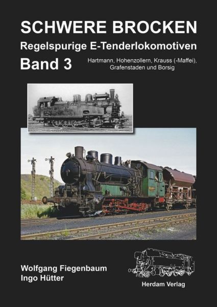 SCHWERE BROCKEN  Band 3 - Regelspurige E-Tenderlokomotiven