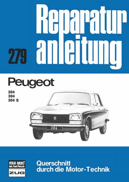 Peugeot 204 / 304 / 304 S - Reprint der 11. Auflage 1977